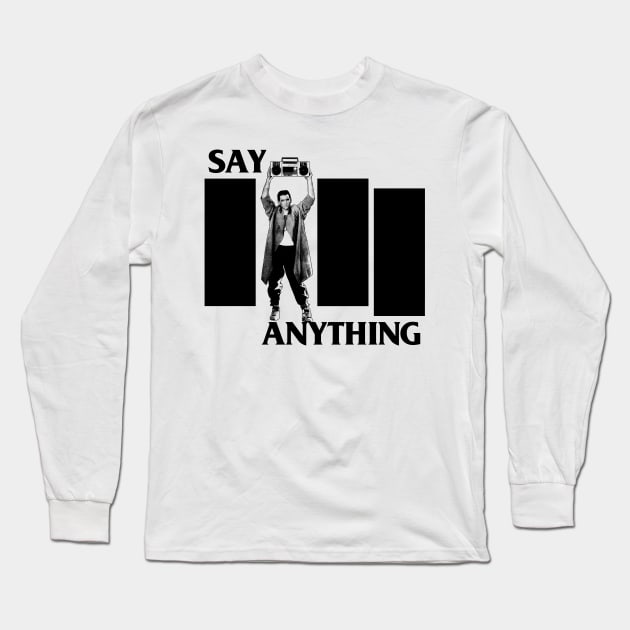 Say Anything Long Sleeve T-Shirt by DankFutura